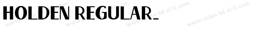 Holden Regular字体转换